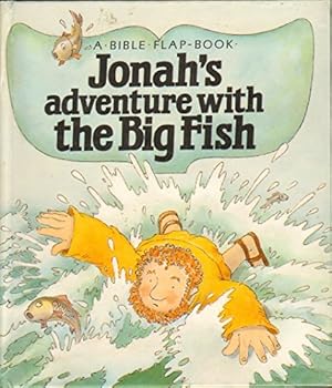 Hardcover Jonah's Adventure With the Big Fish (A Bible Flap-Book) Book