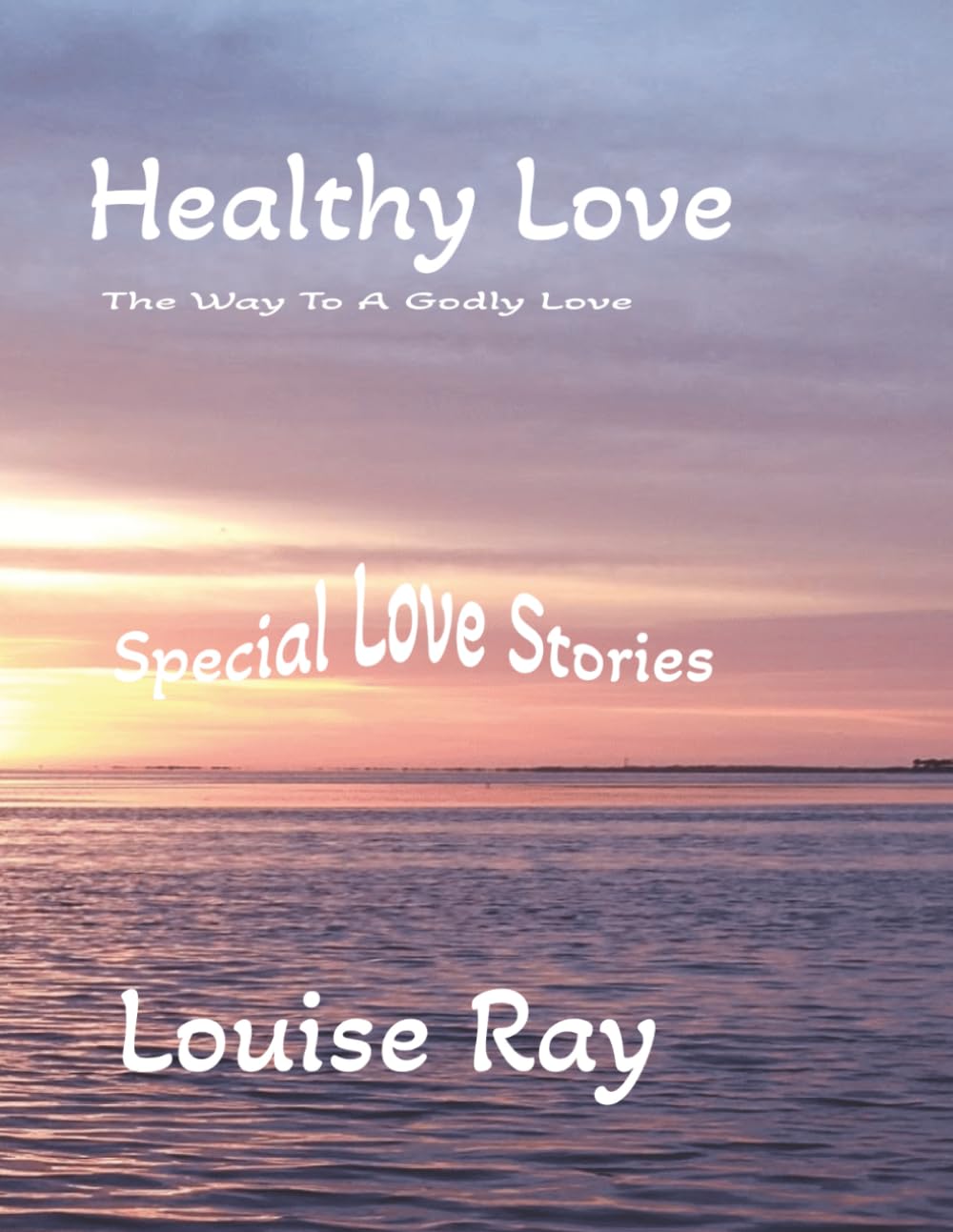 Healthy Love: Special Love Stories