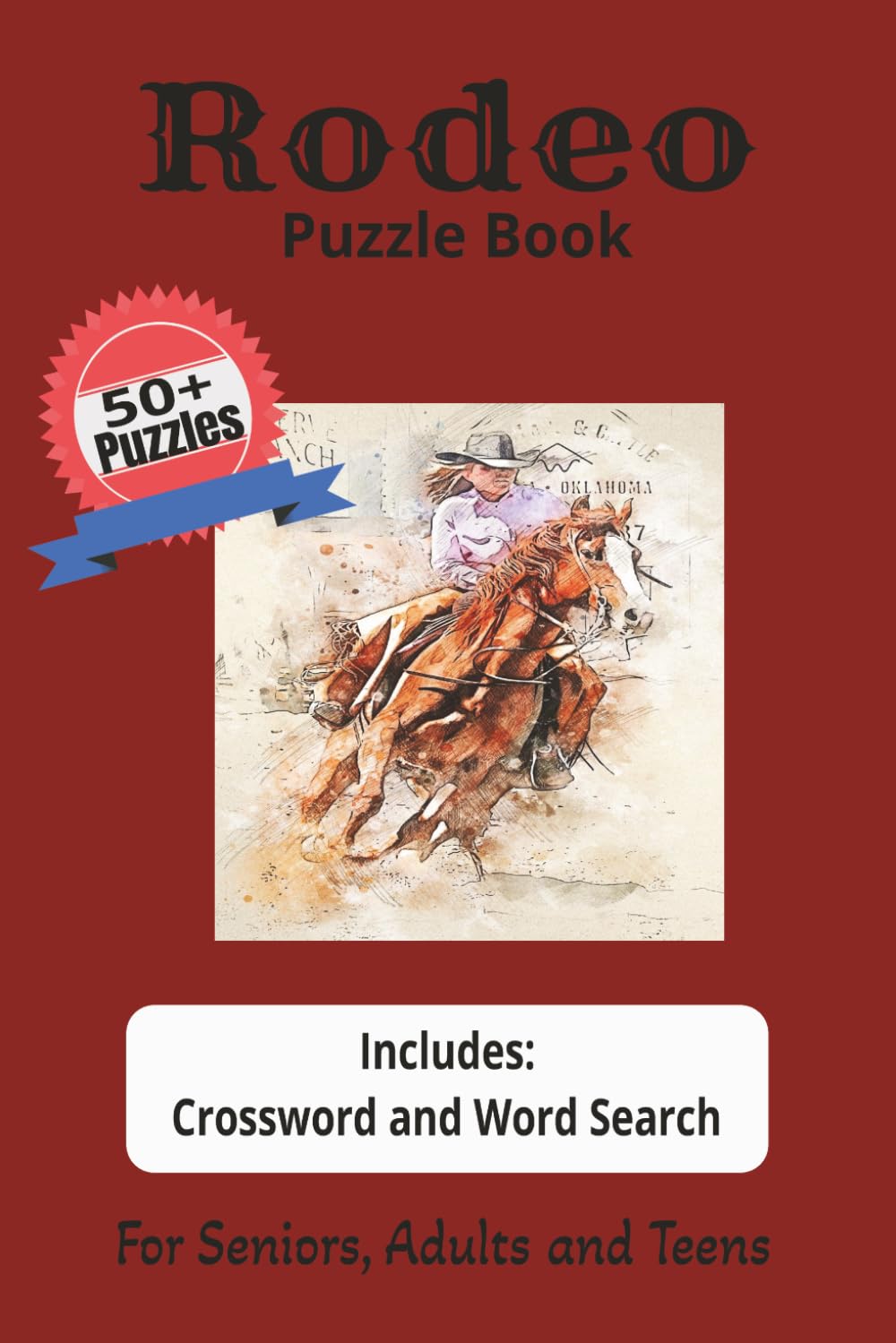 Rodeo Puzzle Book: Western Themed Crossword and Word Search about Rodeos, Horses, Bull Riding and Cowboys I 6x9 inches I 120 pages I 50+ puzzles..Gift ... Vacations, Road Trips for Screen Free Time.