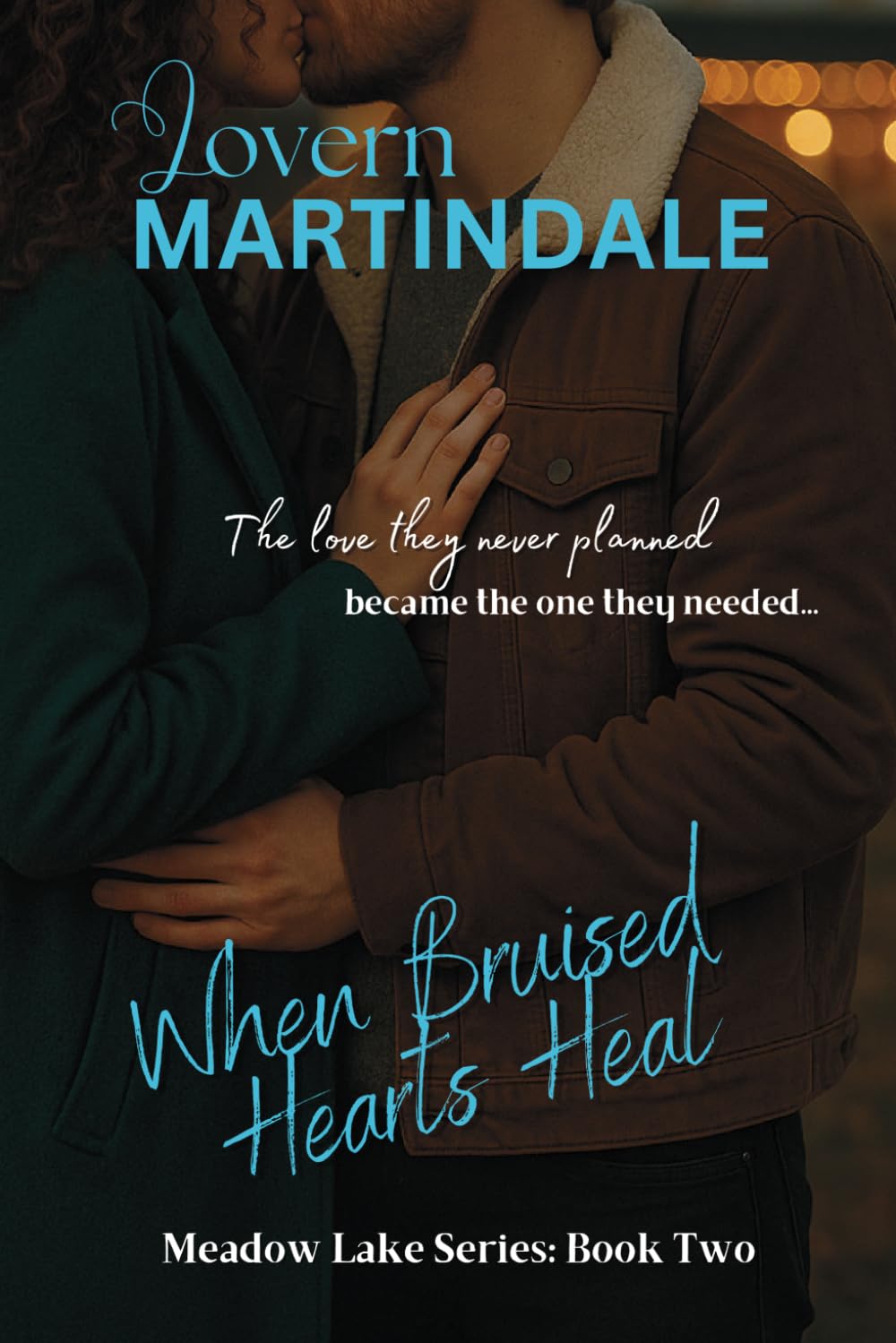 When Bruised Hearts Heal: Meadow Lake Series Book #2