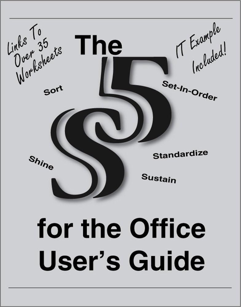 The 5S for the Office User's Guide (Revised Edition 2014 with over 35 Dropbox File Links to Excel Worksheets))