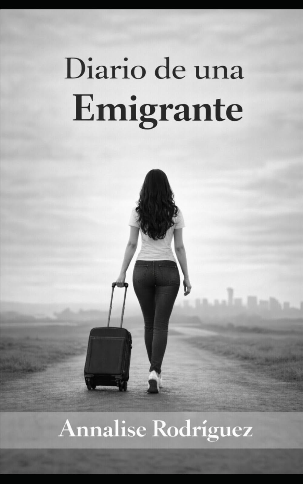 Diario de una Emigrante: Cuando partir fue el acto más valiente