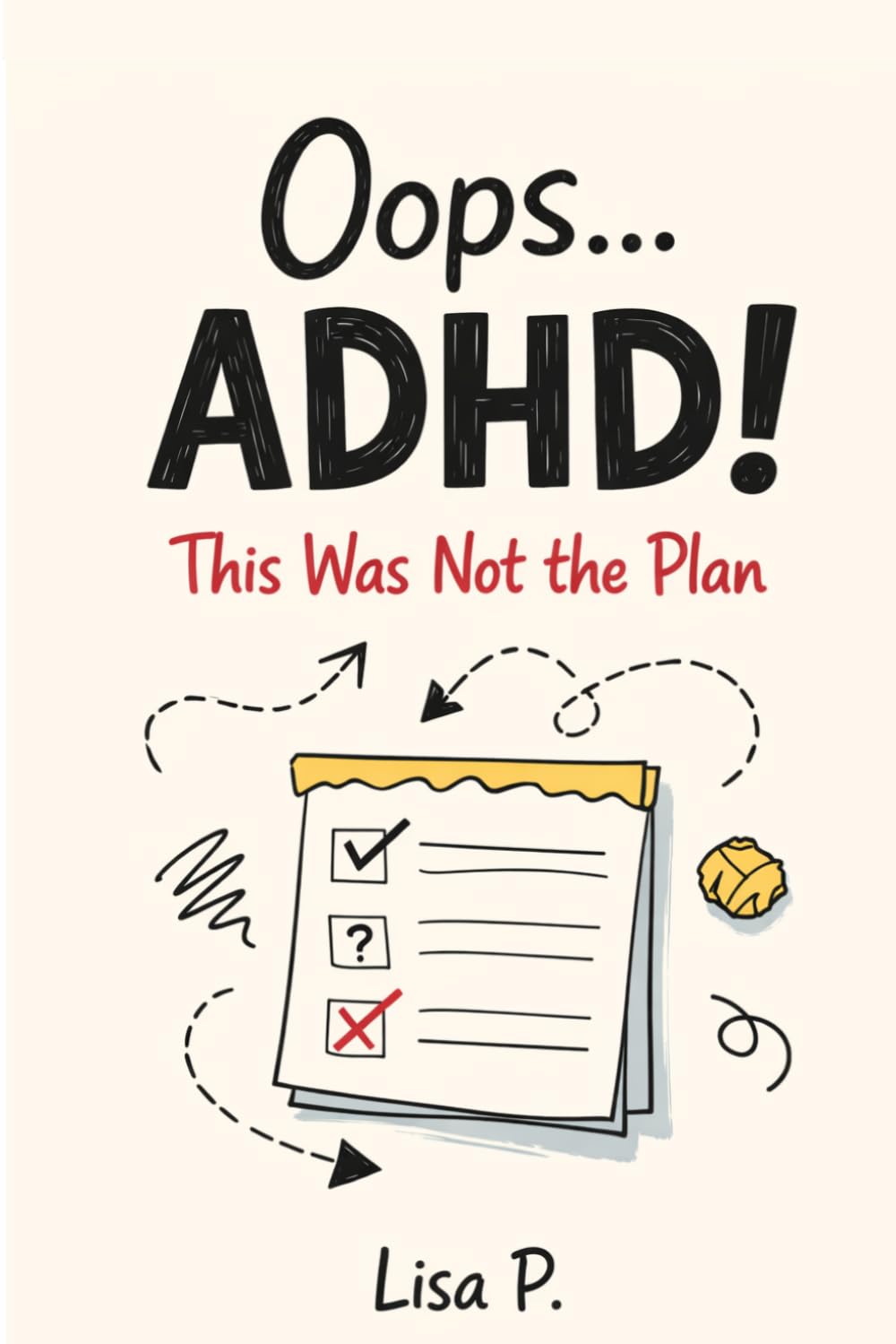 Oops… ADHD!: This Was Not the Plan
