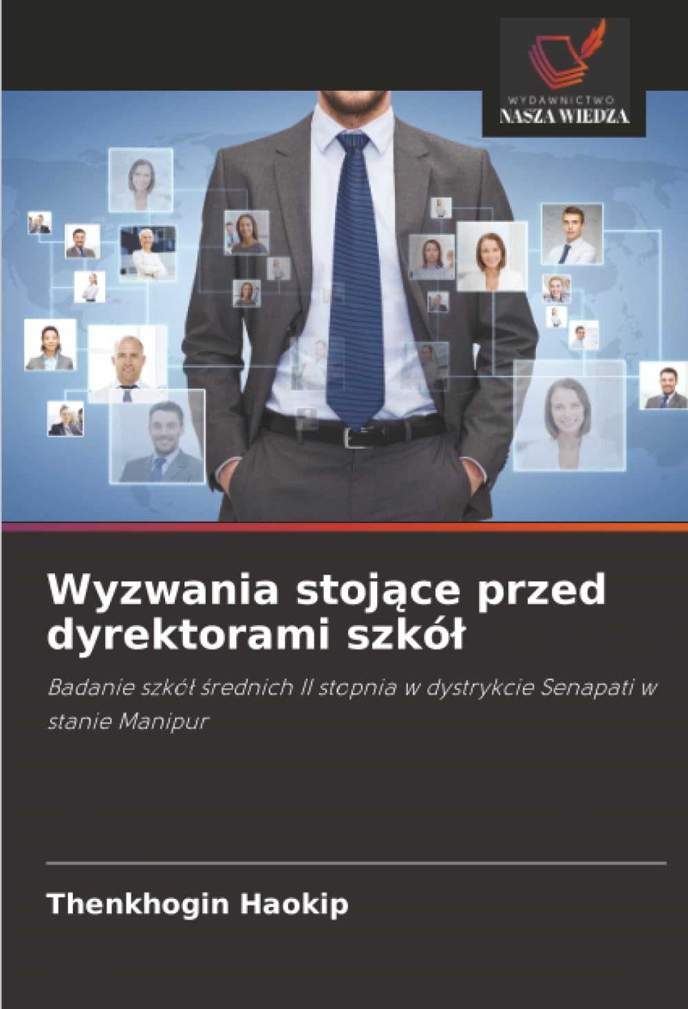 Wyzwania stojące przed dyrektorami szkół: Badanie szkół średnich II stopnia w dystrykcie Senapati w stanie Manipur