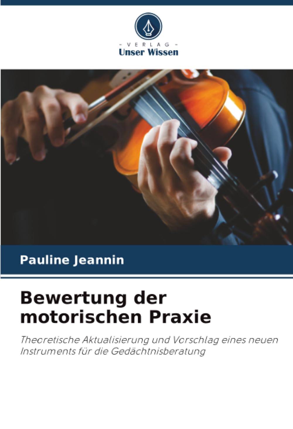 Bewertung der motorischen Praxie: Theoretische Aktualisierung und Vorschlag eines neuen Instruments für die Gedächtnisberatung
