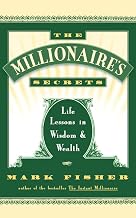 Cover of The Millionaire's Secrets: Life Lessons in Wisdom and Wealth