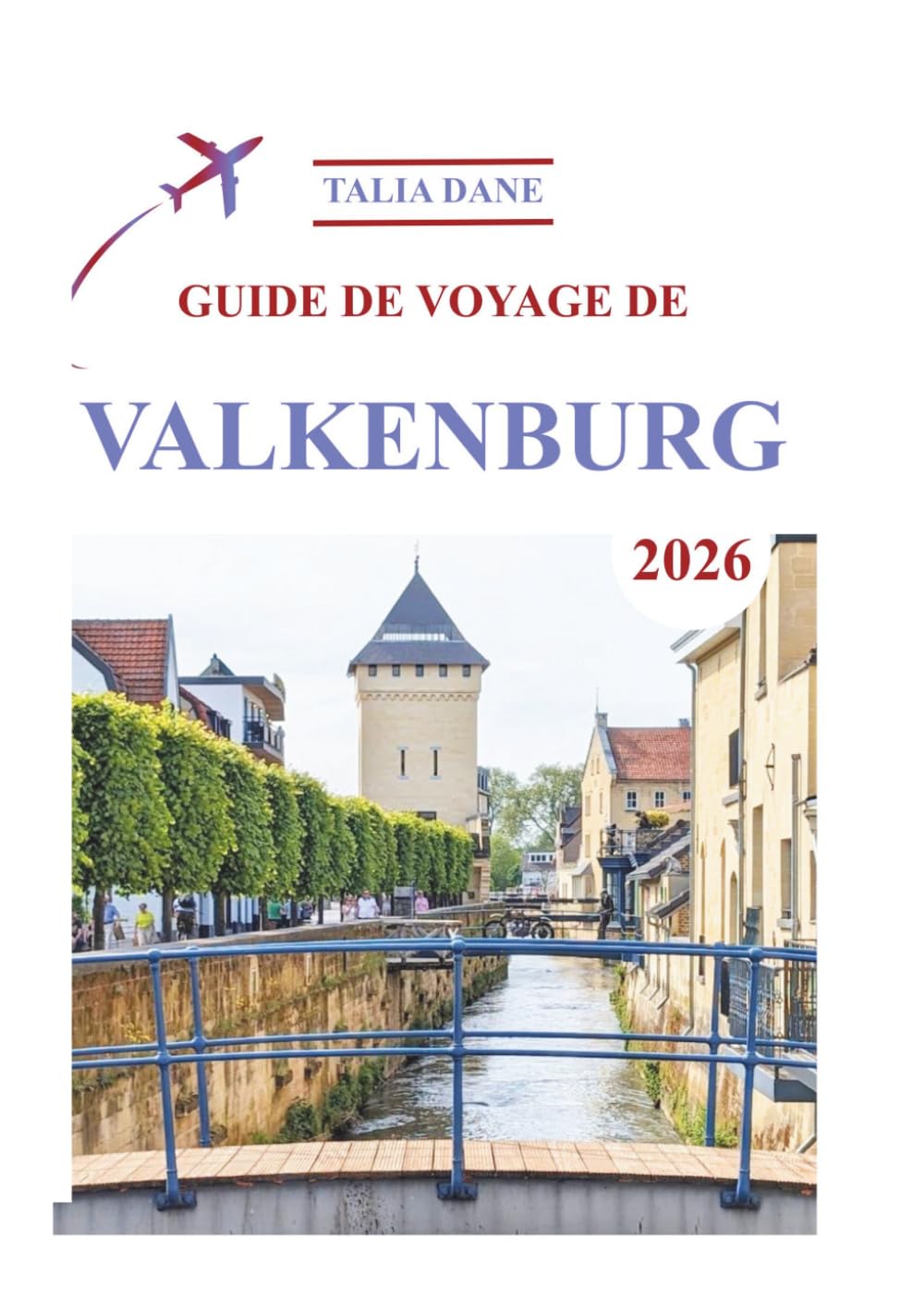 Guide De Voyage De Valkenburg 2026: Des Informations Privilégiées Révélées