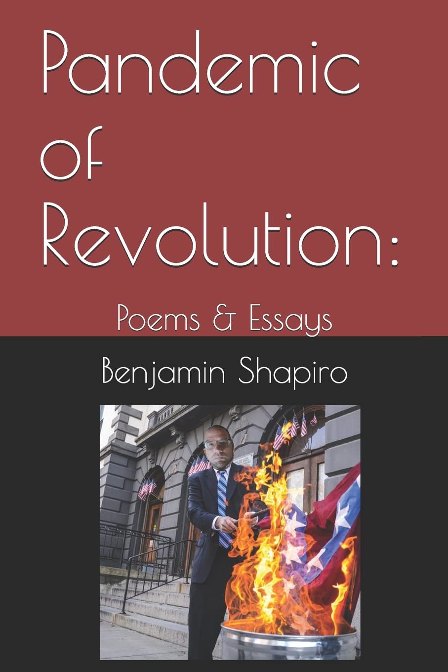 Pandemic of Revolution:: Poems & Essays