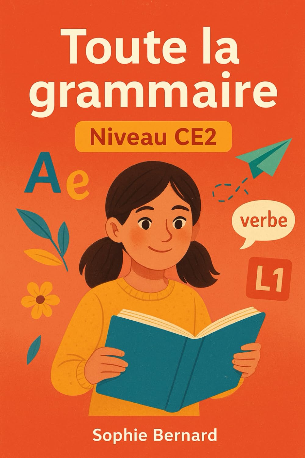 Toute la grammaire – Niveau CE2