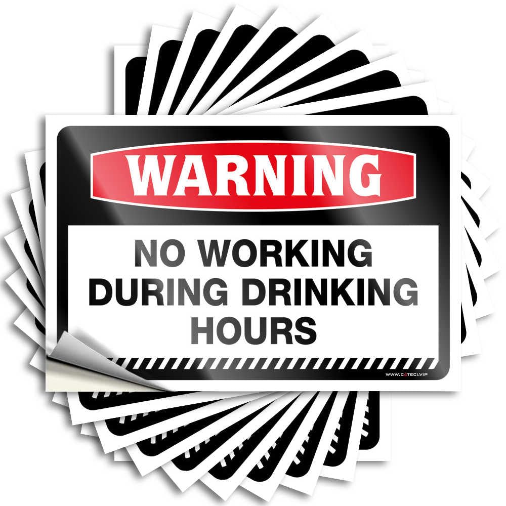 Sticker Heavy, Student Wall Warning No Working During Drinking Hours | Stuff for Teens(6X9CM)