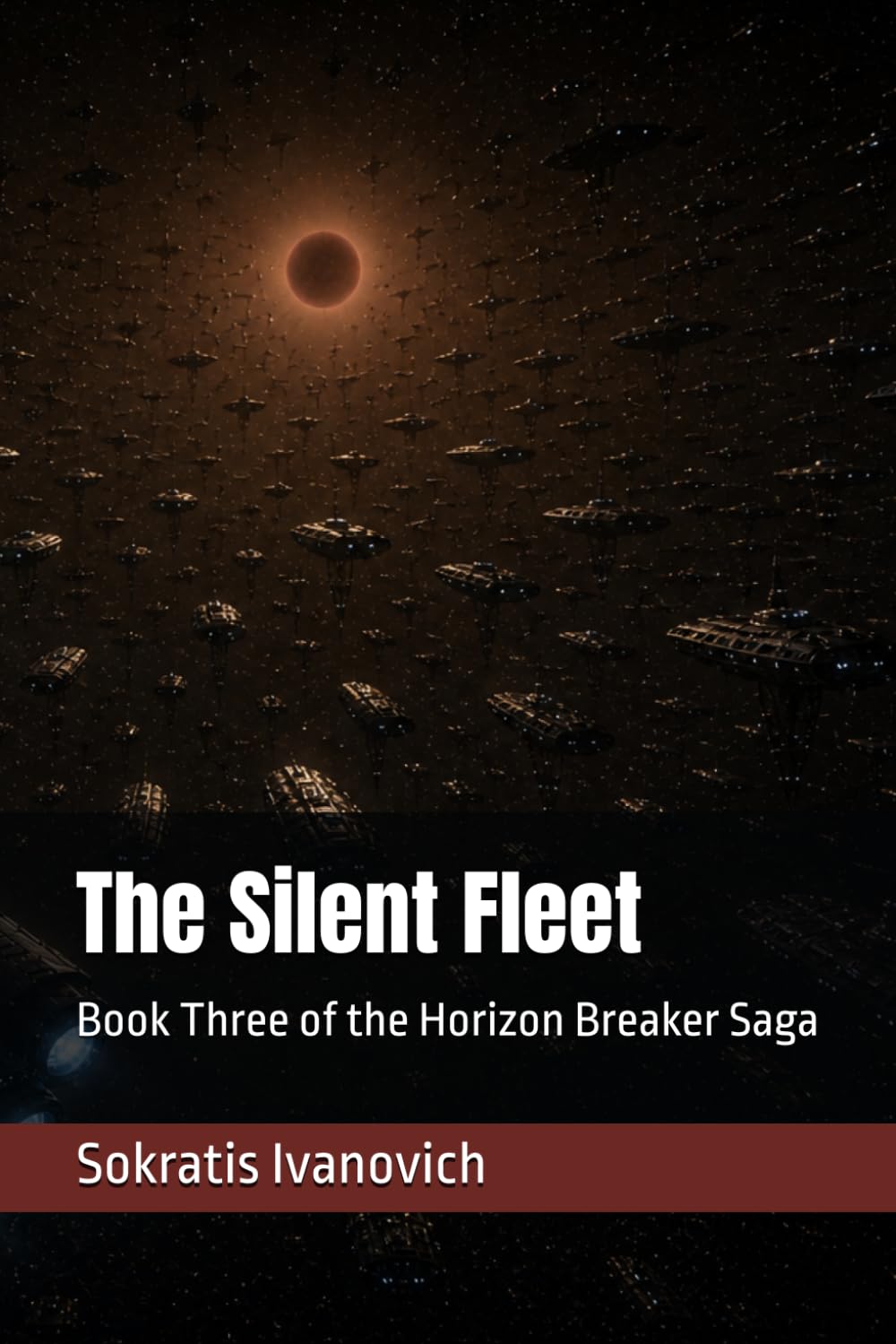 The Silent Fleet: Book Three of the Horizon Breaker Saga: 3