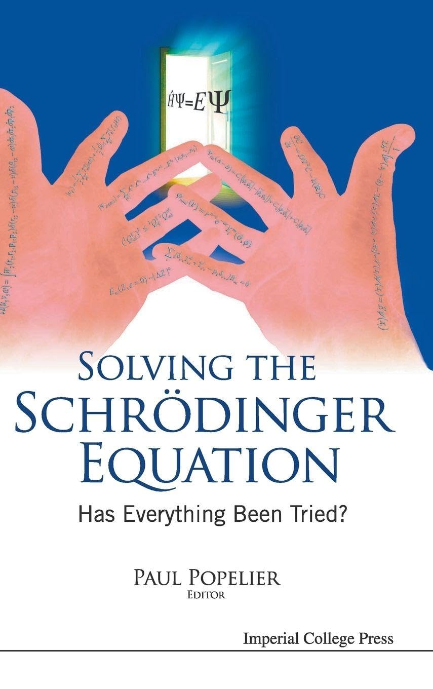 Buy Solving the Schrodinger Equation: Has Everything Been Tried? — BookShops.in