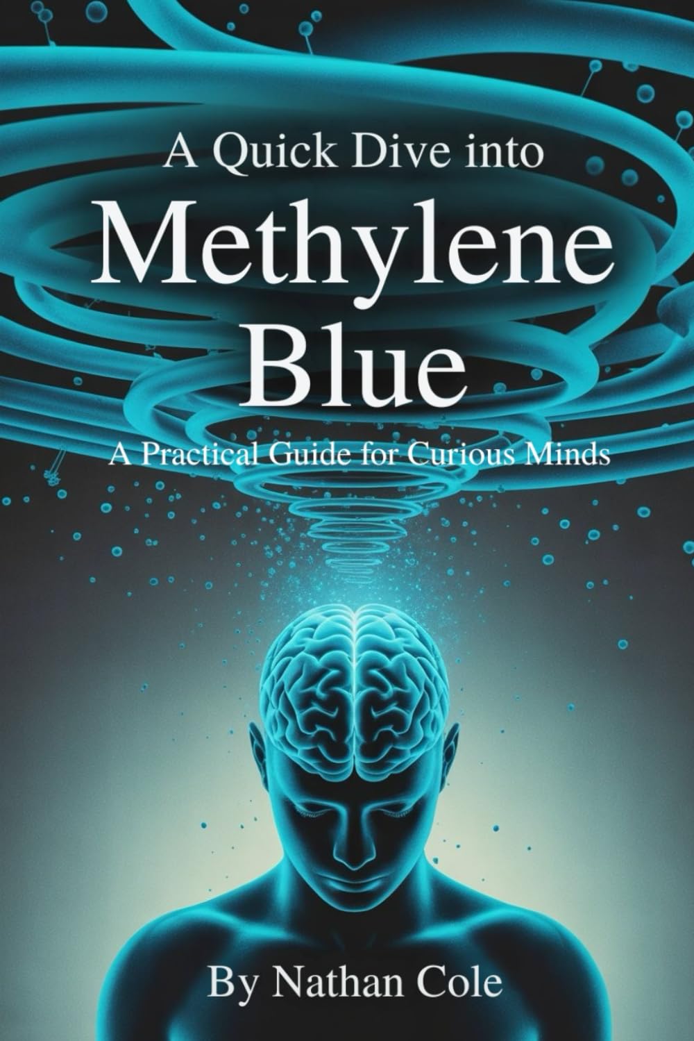 A Quick Dive Into Methylene Blue: A Practical Guide For Curious Minds