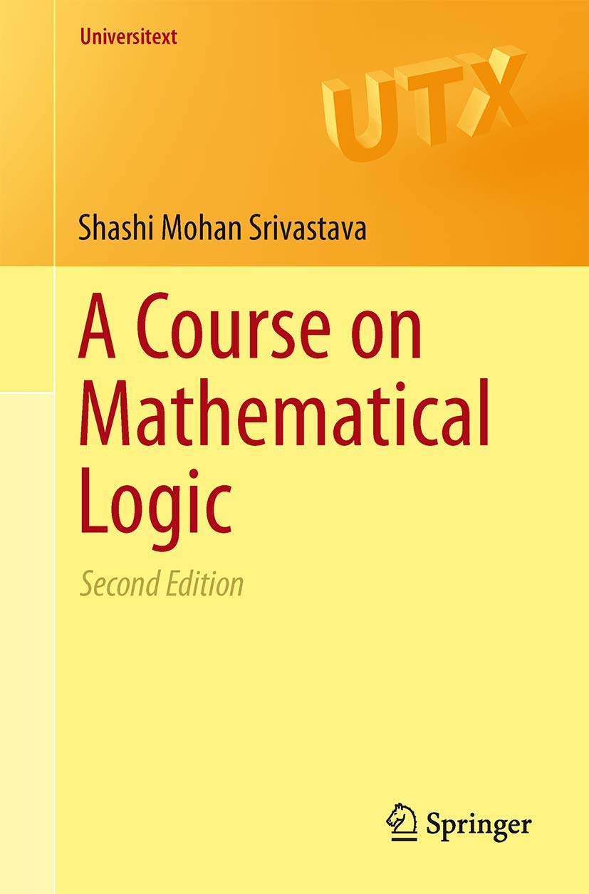 A Course on Mathematical Logic (Universitext)