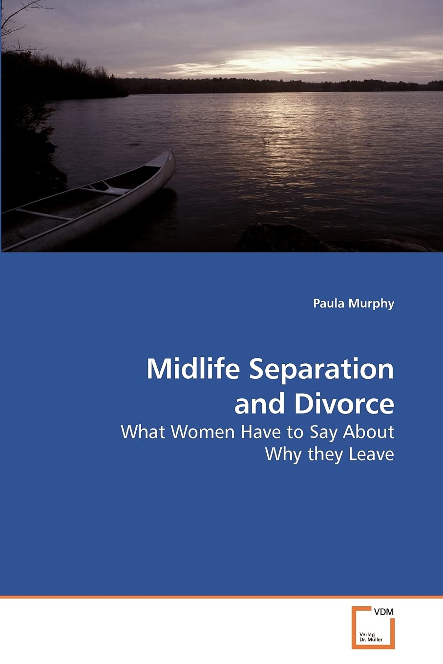 Midlife Separation and Divorce: What Women Have to Say About Why they Leave