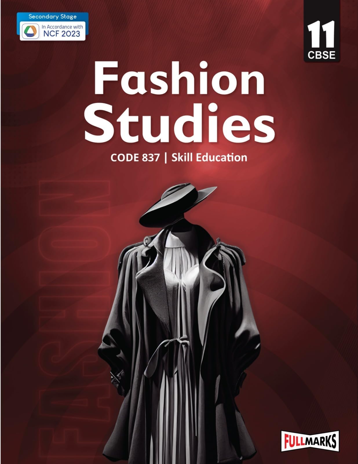 Full Marks Fashion Studies | Class 11 | CBSE | Skill Education | Subject Code 837| for CBSE Paperback โ Picture Book, 11 August 2025