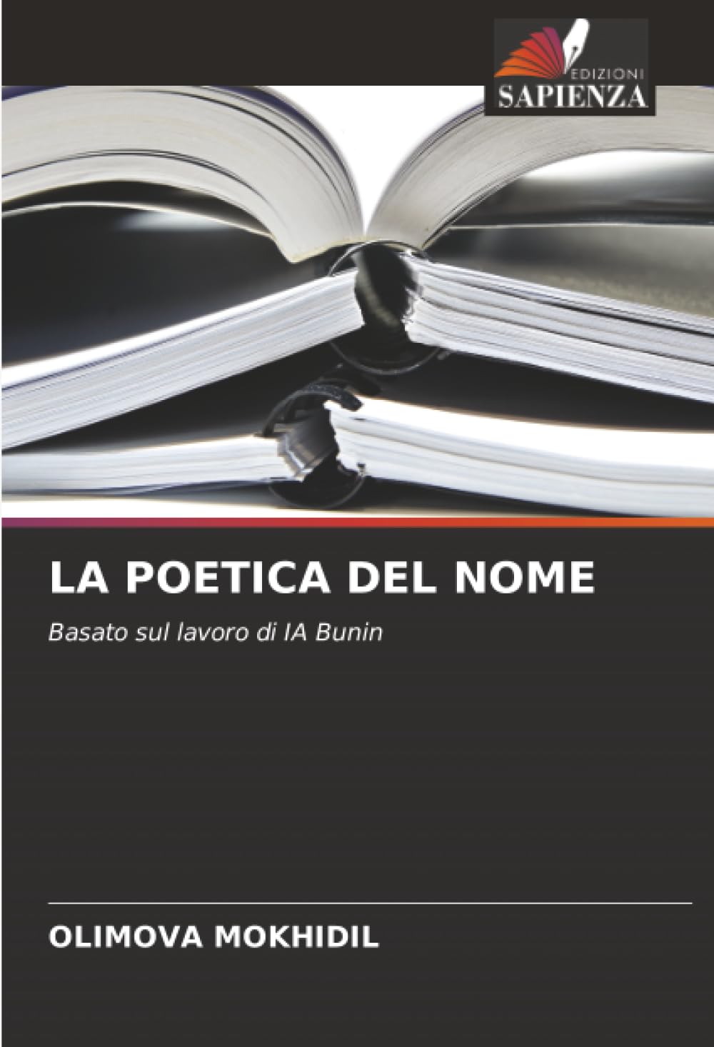 LA POETICA DEL NOME: Basato sul lavoro di IA Bunin