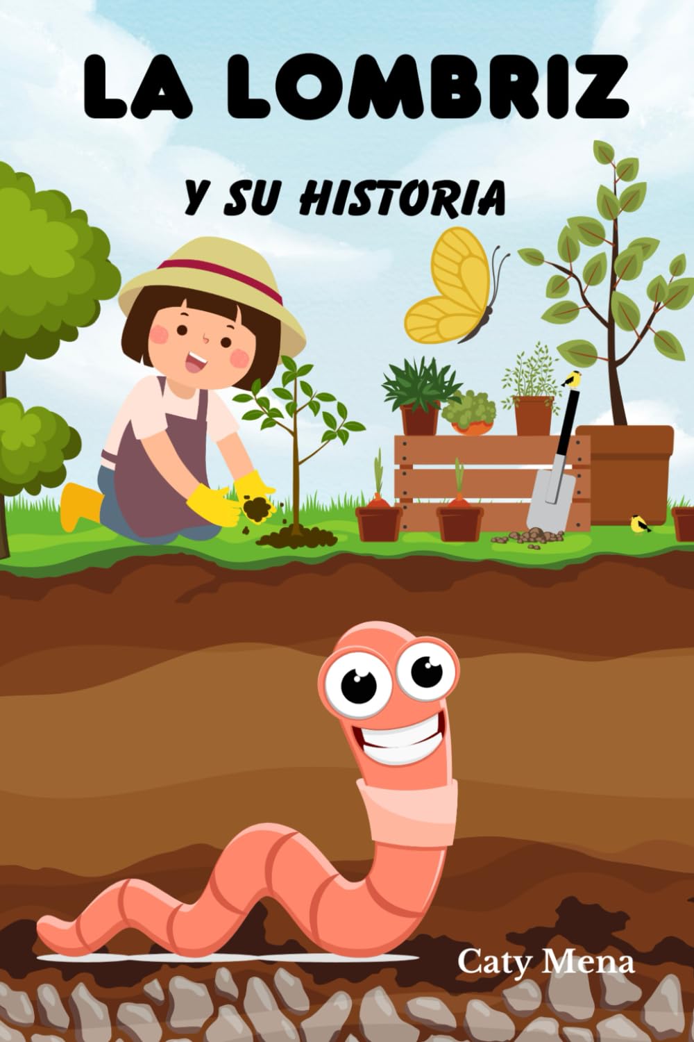 La Lombriz y su Historia: Libro infantil ilustrado sobre el increíble mundo debajo de nuestros pies (Libros para niños de animales | Educativos y Divertidos | Edad 0-8 años)