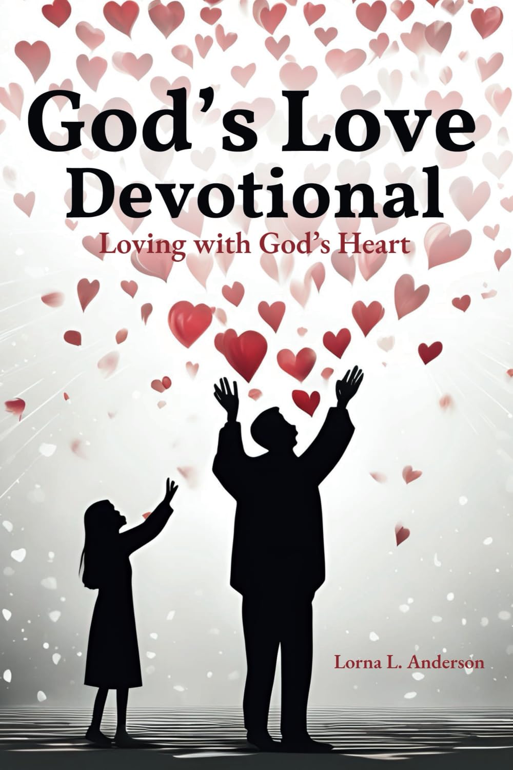 God's Love Devotional: Loving With God's Heart