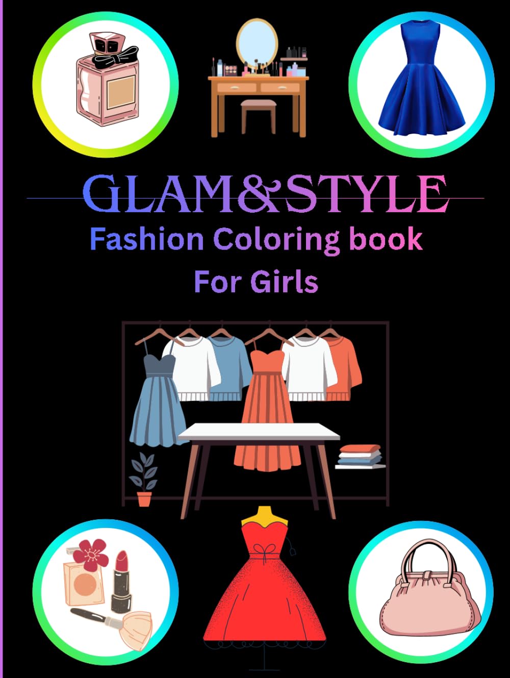 Trendy Outfits, Bags, Shoes & Makeup Designs for Relaxation, Creativity and Fun | Perfect Gift for Kids, Teens & Fashion Lovers: Coloring book