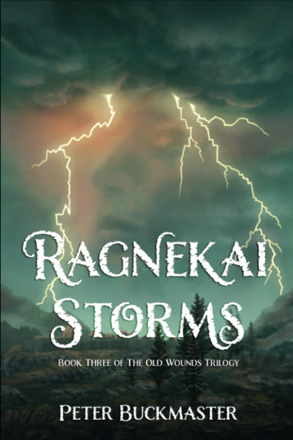 Ragnekai Storms: Book Three of The Old Wounds Trilogy