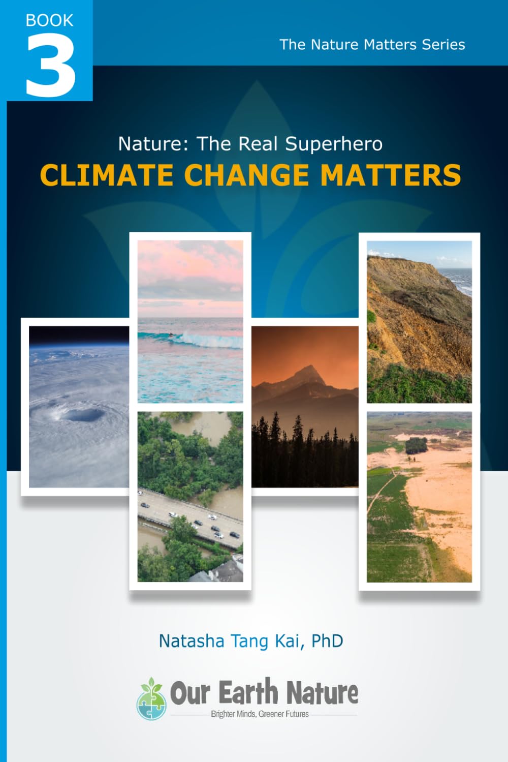 Nature the Real Superhero, Climate Change Matters (Nature Matters)