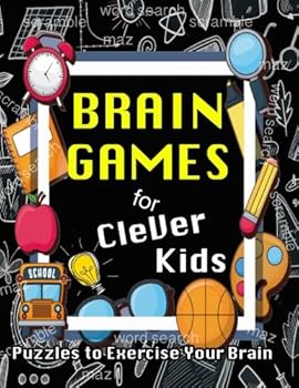 Paperback Brain Games for Clever Kids: Brain Game Puzzles, Word Search, Crossword, Sudoku, Find the Differences, Maz, Scrambles Puzzle Books for fun! Book