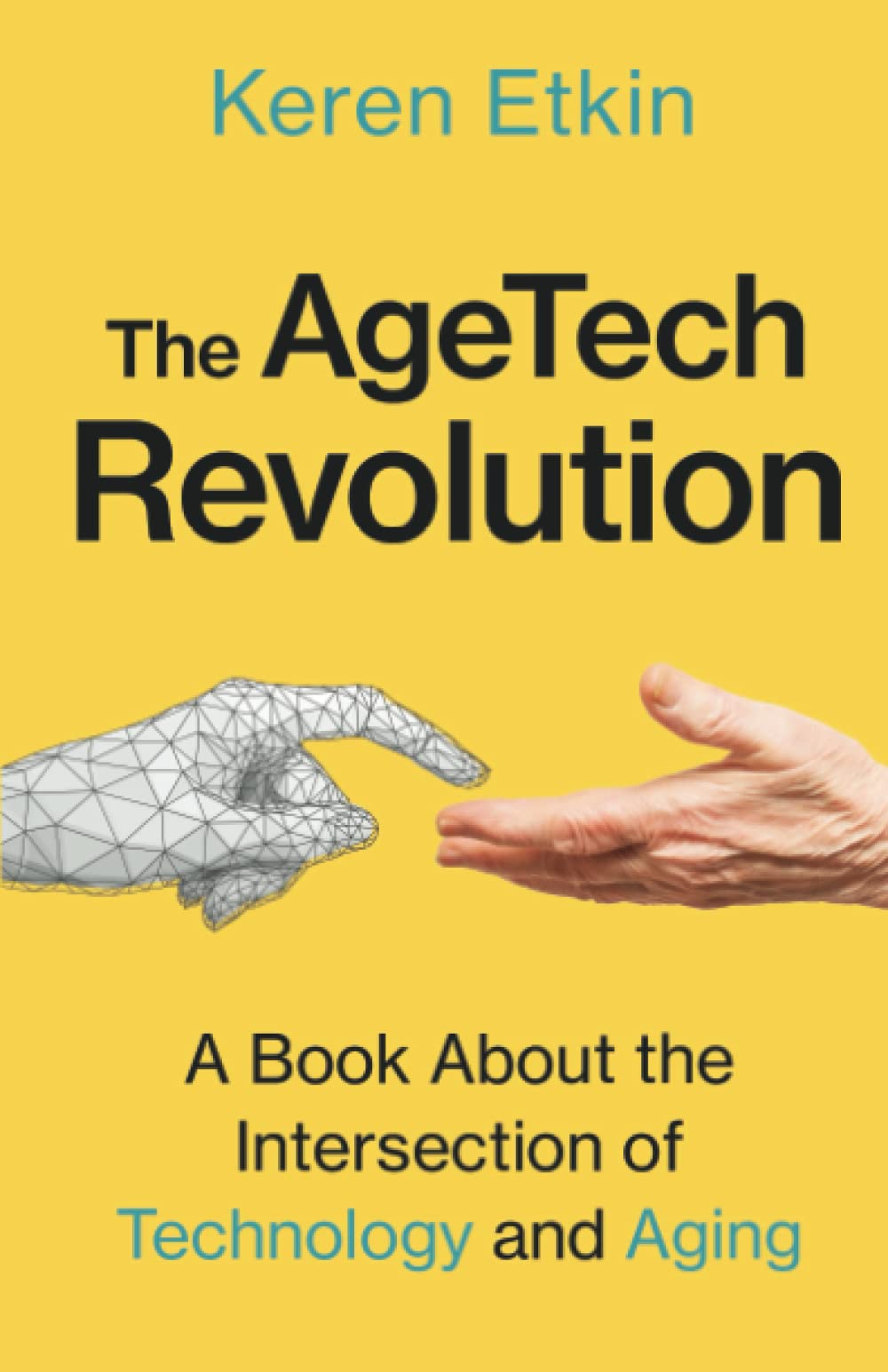 Buy The AgeTech Revolution: A Book about the Intersection of Aging and Technology — BookShops.in