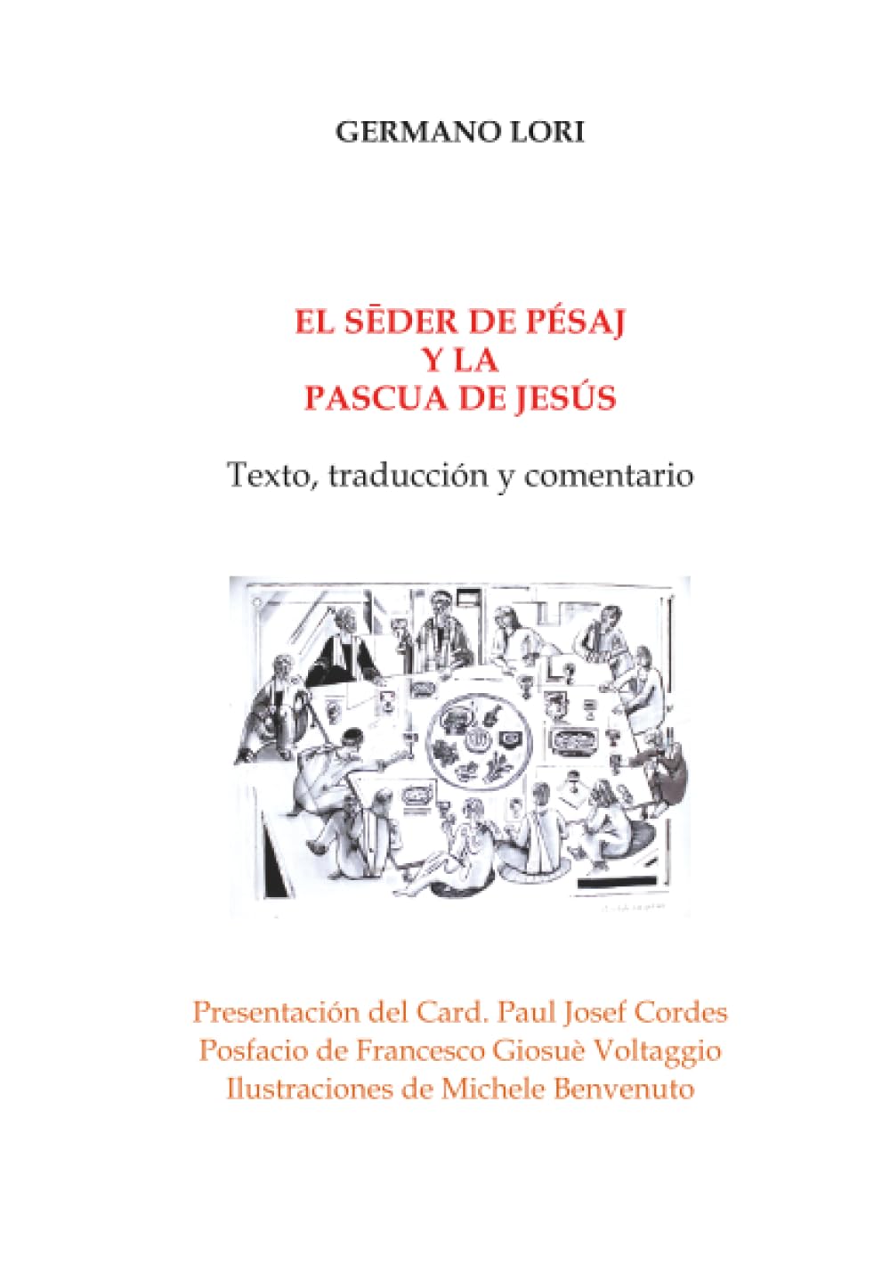 El Sēder de Pésaj y la Pascua de Jesús: Texto, traducción y comentario