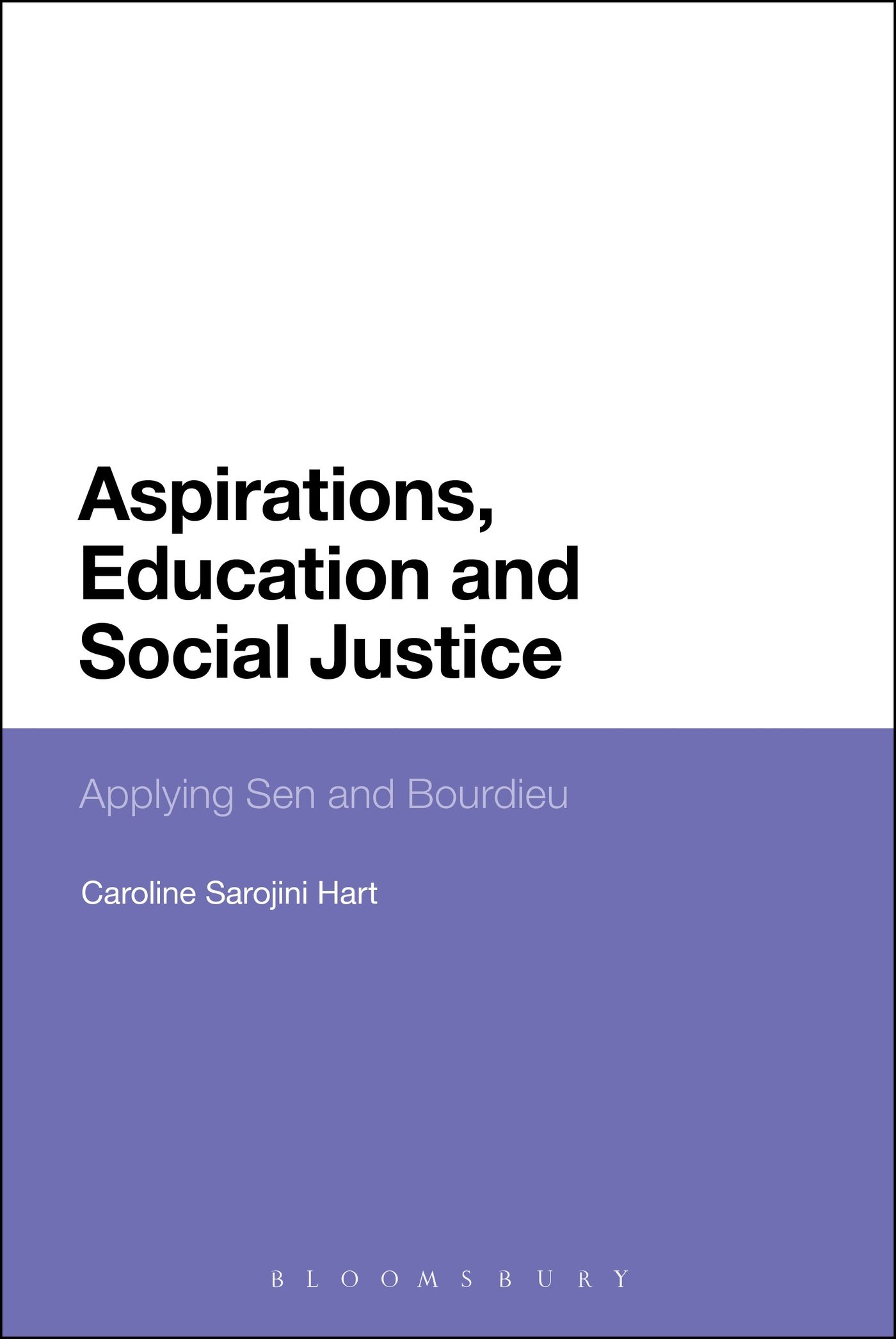 Aspirations, Education and Social Justice: Applying Sen And Bourdieu