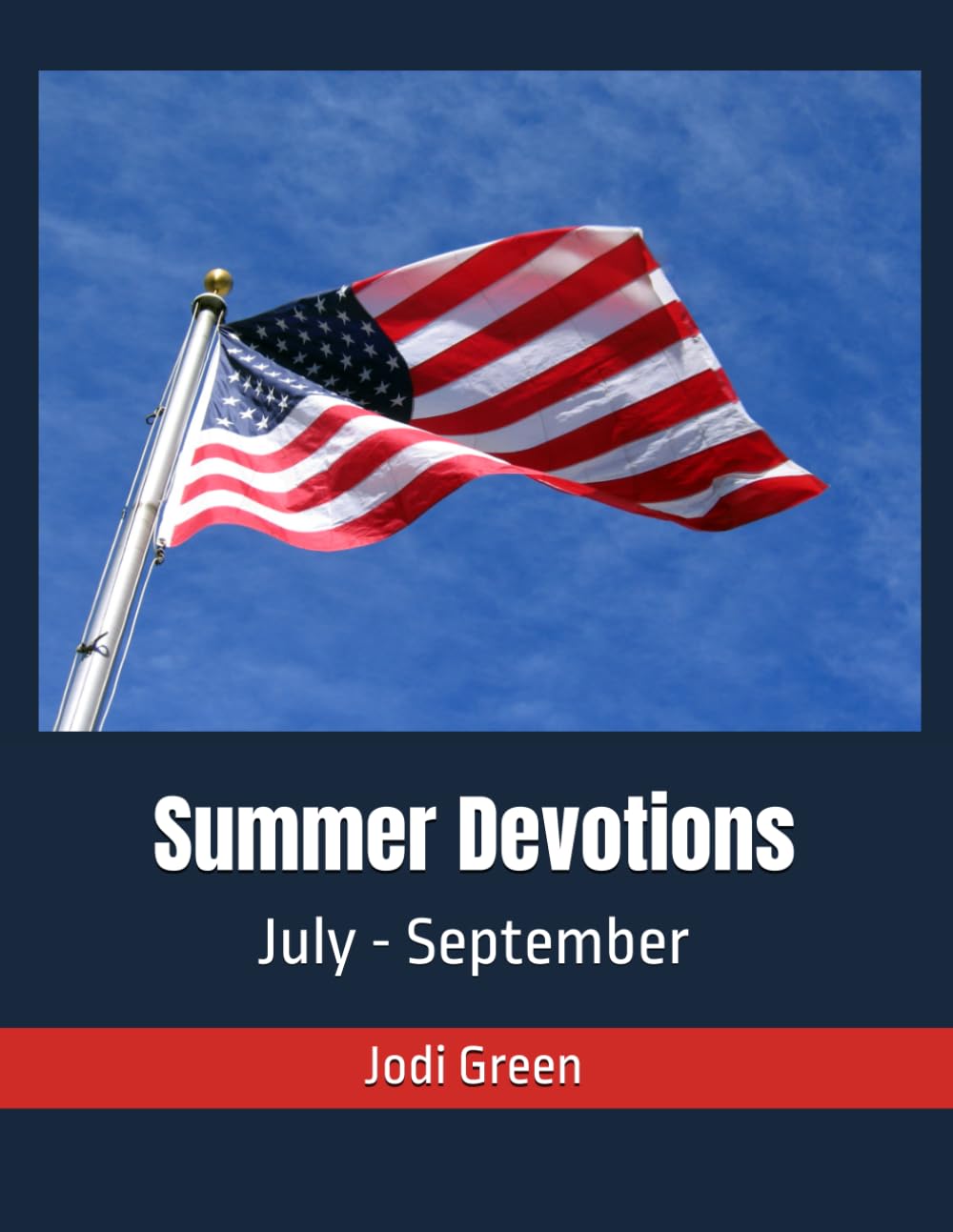 Summer Devotions: July - September (Seasonal Daily Devotions)