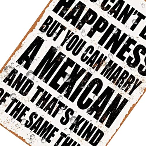 Miniatura 5 de Letrero de metal de aluminio de aspecto vintage de 12 x 8 pulgadas - No puedes comprar la felicidad pero puedes casarte con un mexicano