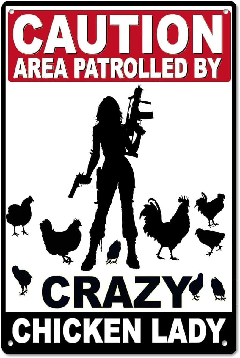 Caution Area Patrolled by Crazy Chicken Lady Vintage Metal Sign Plaque Metal Fun Tin Sign Entrance Decoration Gallery Wall Sign 12x8inch