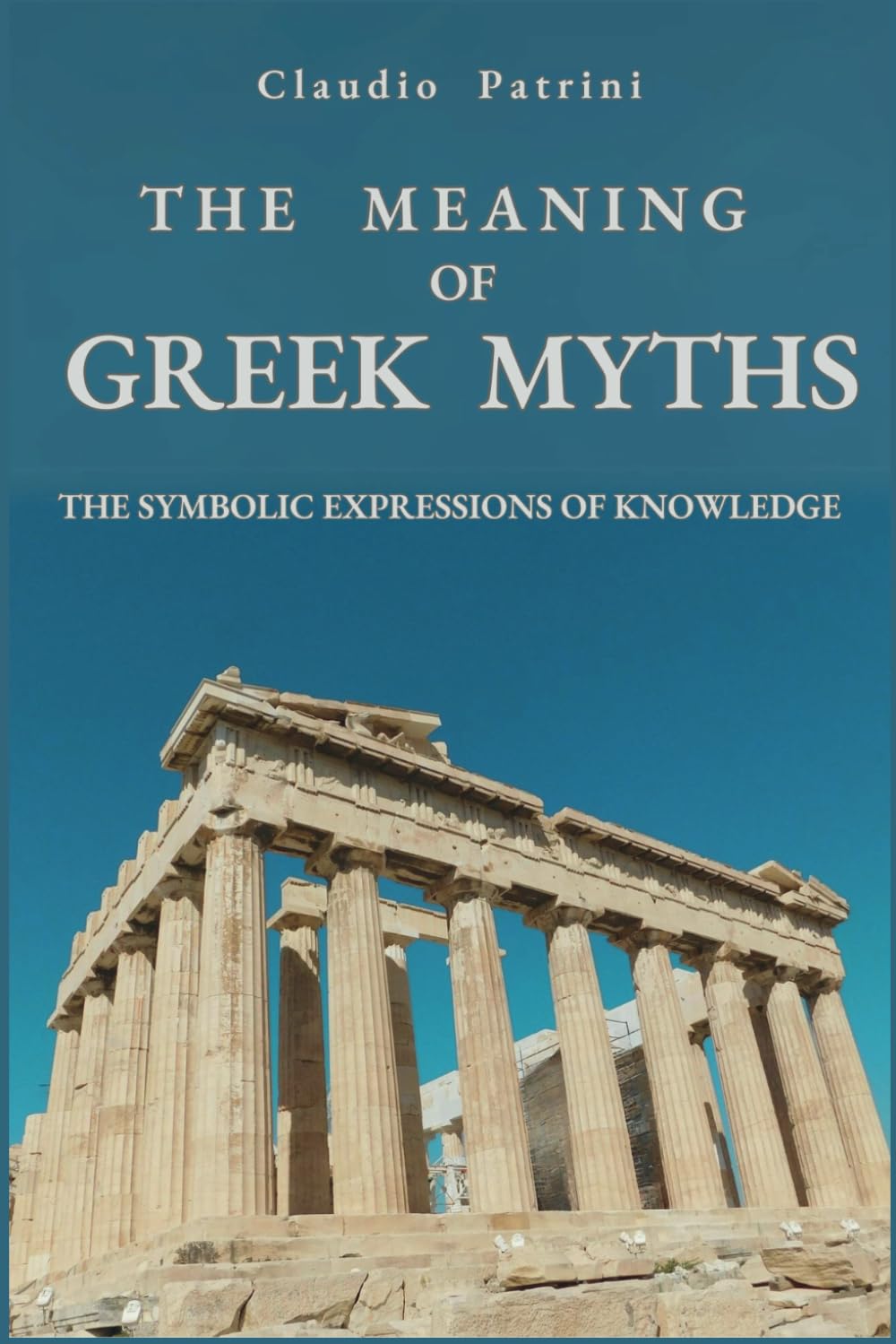 THE MEANING OF GREEK MYTHS: THE SYMBOLIC EXPRESSIONS OF KNOWLEDGE
