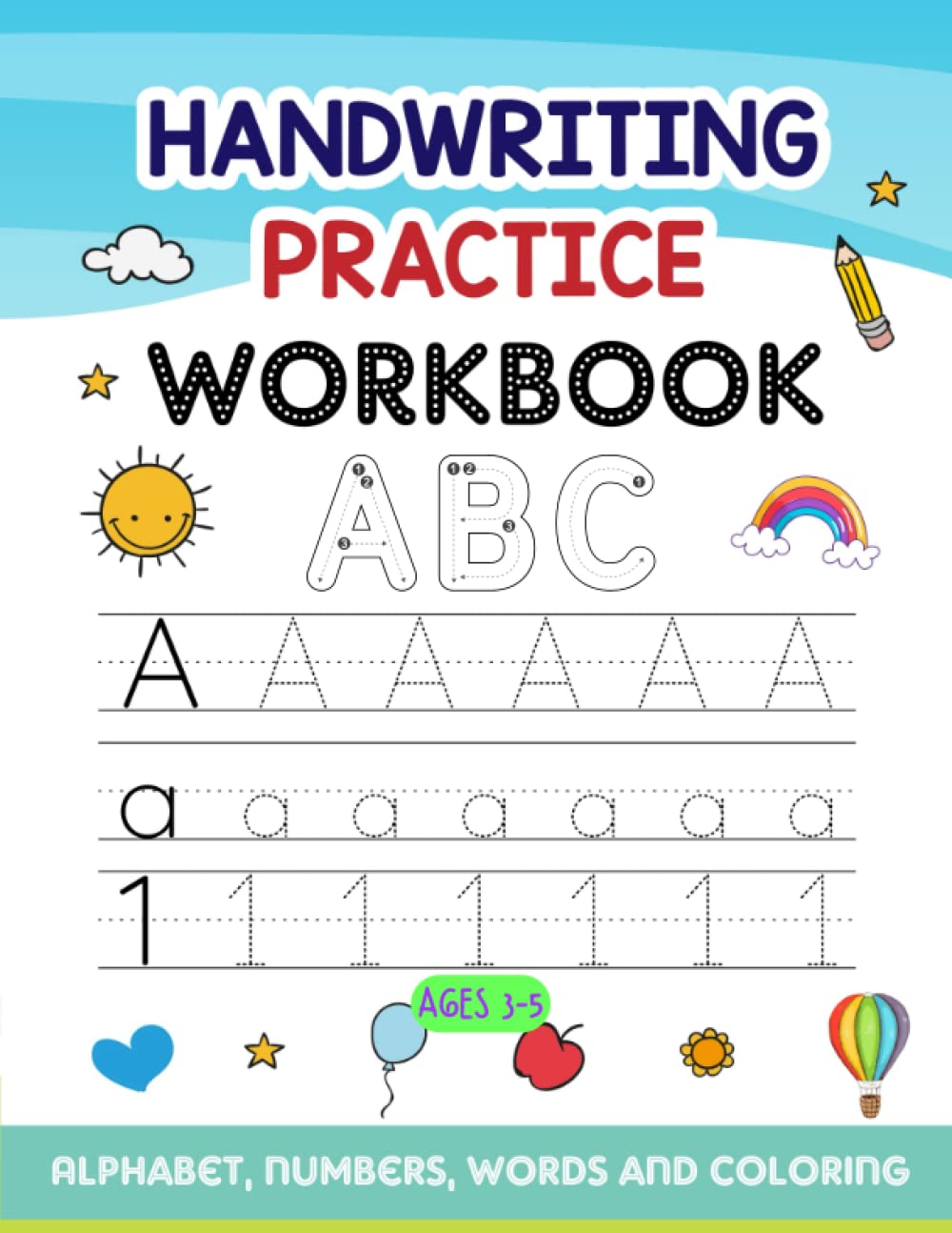 Handwriting practice workbook: Alphabet And Number Handwriting Practice Workbook For Kids: Preschool Writing Workbook With Sight Words And Coloring For Pre/Kindergarten Ages 3-5.