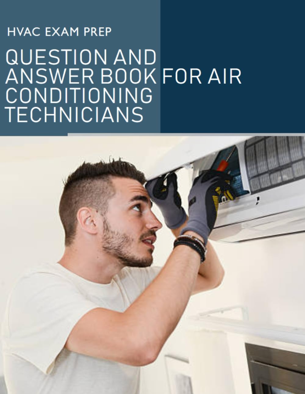 HVAC Exam Prep Question and Answer Book For Air Conditioning Technicians