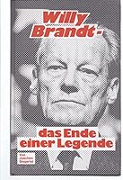 Willy Brandt, das Ende einer Legende 3980156303 Book Cover