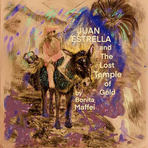 Juan Estrella and the Lost Temple of Gold by Bonita Maffei episode artwork