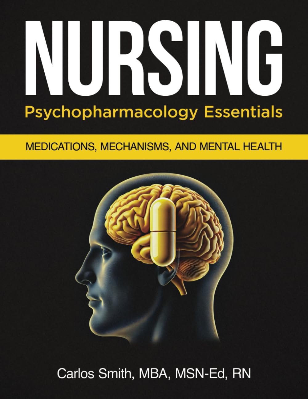 NURSING: Psychopharmacology Essentials: Medications, Mechanisms, and Mental Health