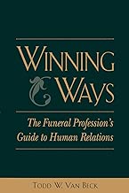 Winning Ways: The Funeral Profession's Guide to Human Relations