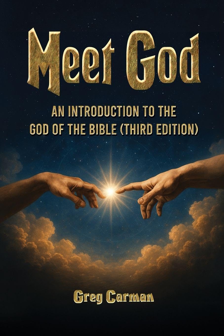 Meet God: An Introduction to the God of the Bible (Third Edition)