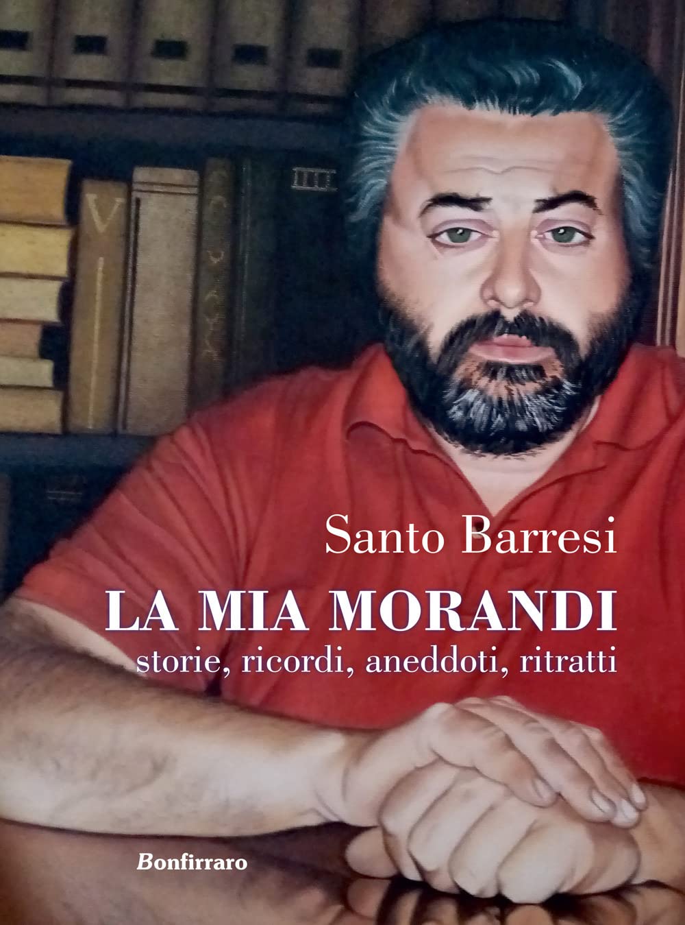 La Mia Morandi. Storie, Ricordi, Aneddoti, Ritratti - 4