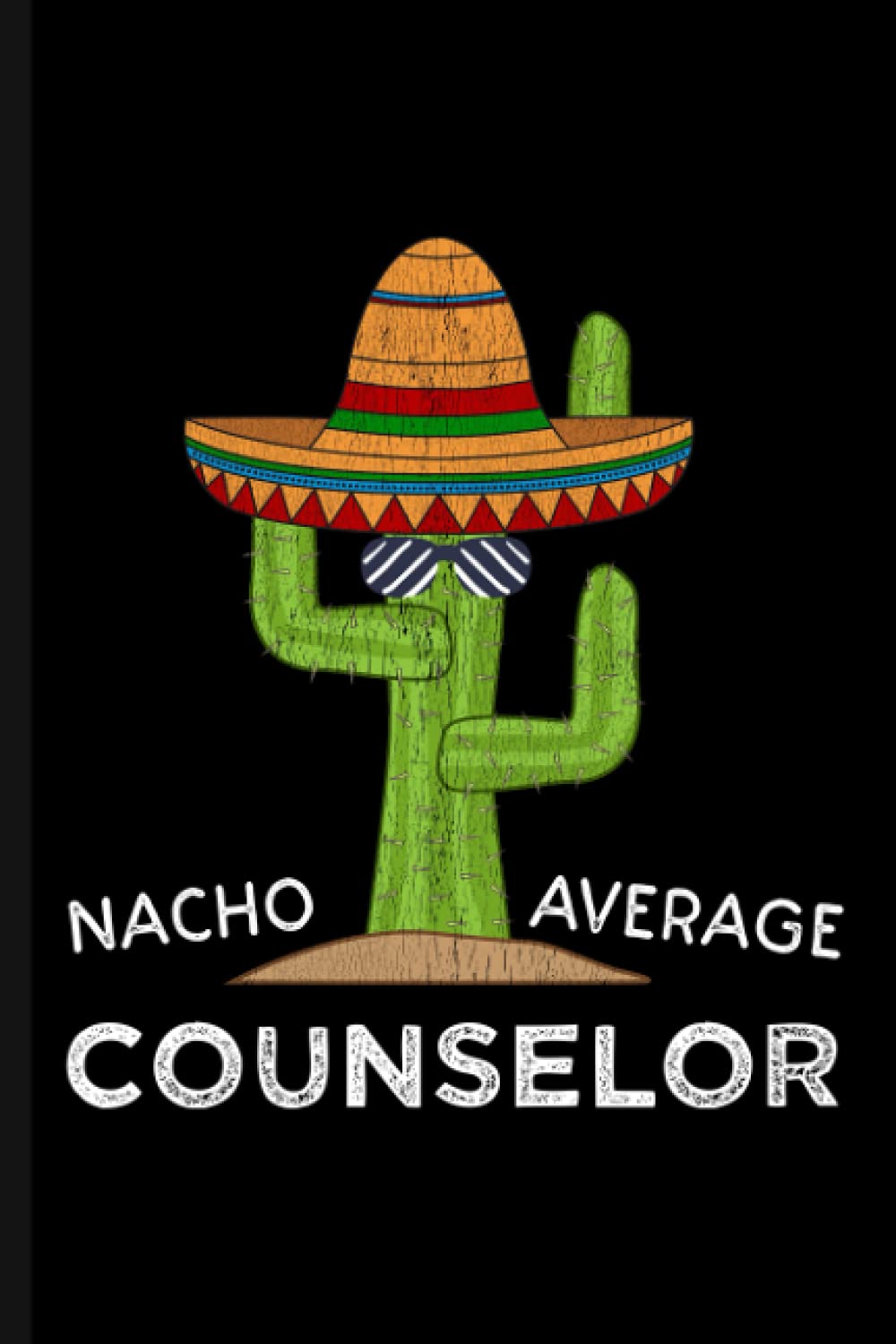 Nacho Average Counselor: Fun Counseling Themed Journal Notebook
