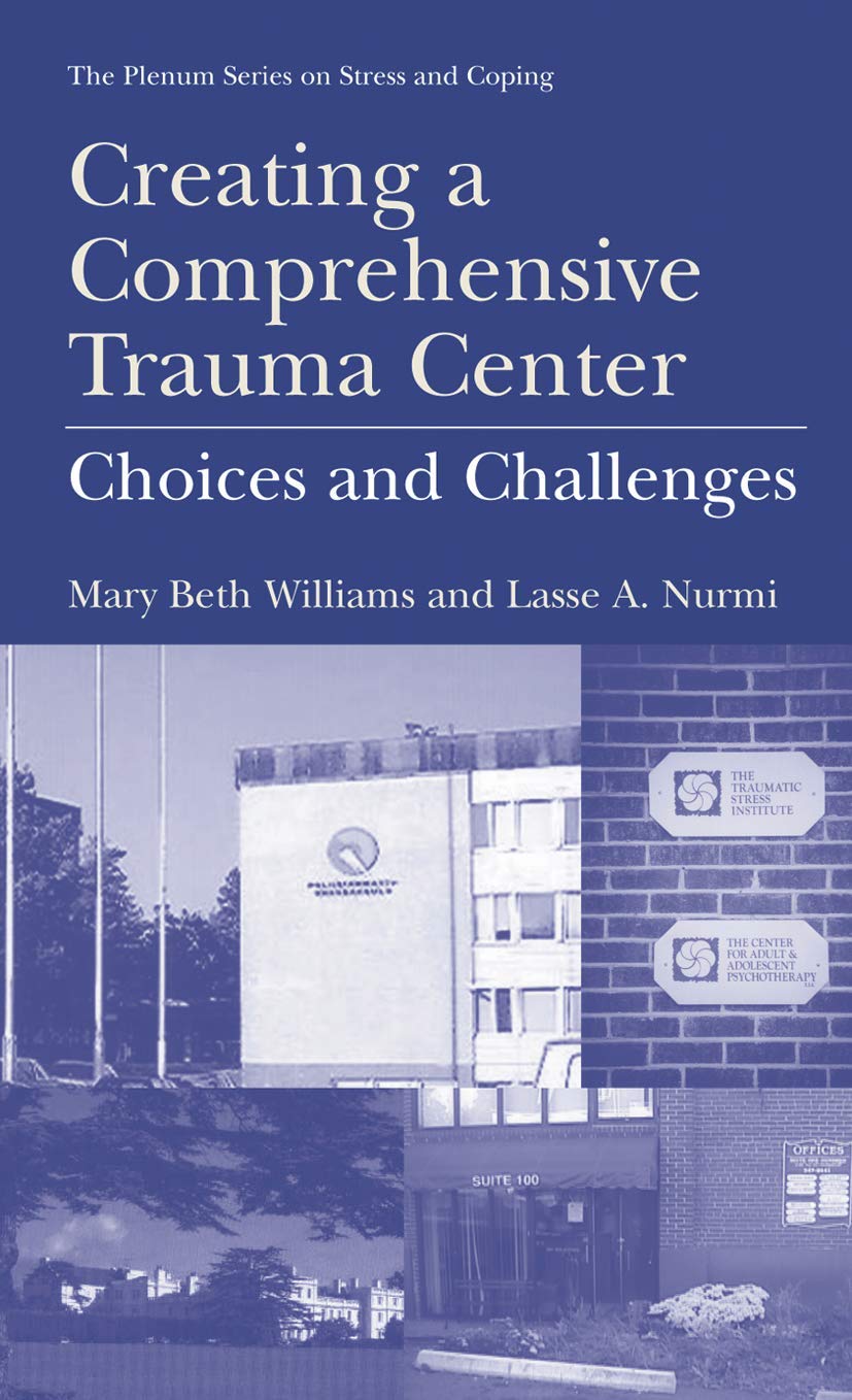 Buy Creating a Comprehensive Trauma Center: Choices and Challenges (Springer Series on Stress and Coping) — BookShops.in