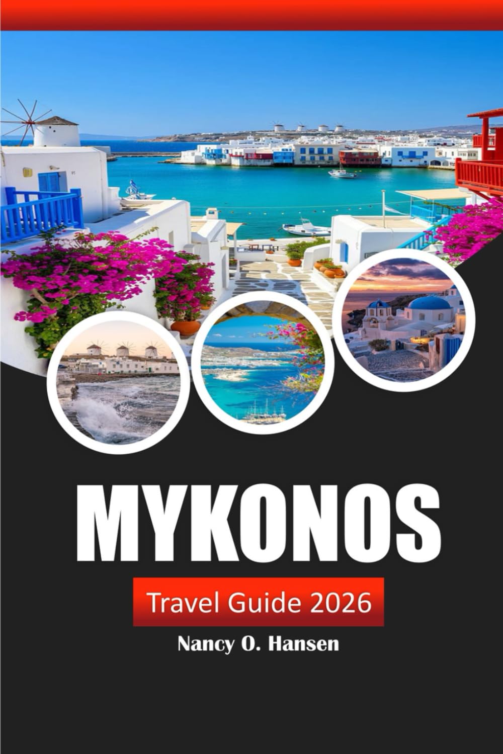 Mykonos Travel Guide 2026: Discover Must See Attractions, Beaches, Nightlife, Culture and Local Tips in Greek Island