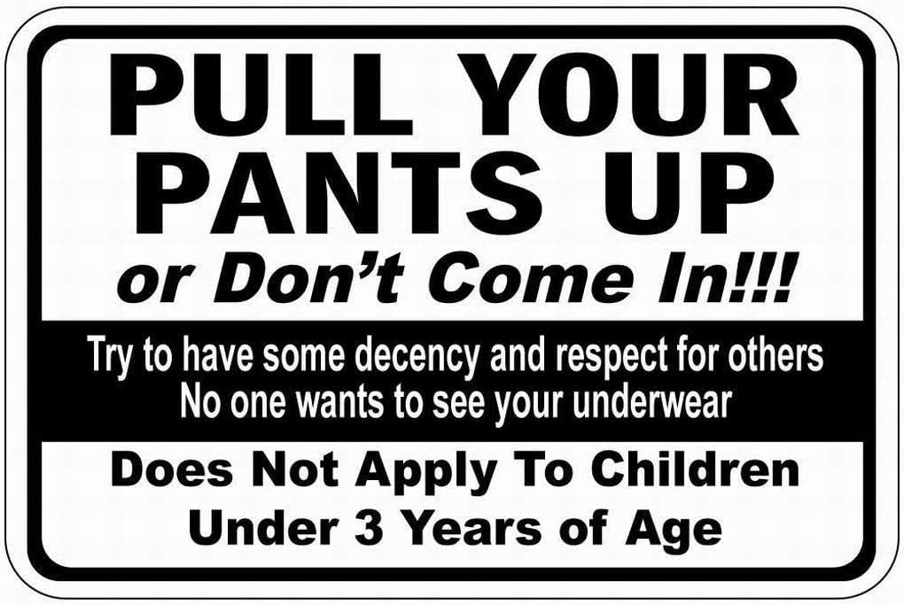 Pibonto Men's Wall Art Notice Warning Sign Metal Tin Signs Pull Your Pants Up Or Don't Come In Safety Novelty For Home Bathroom Kitchen Man Cave Decor Coffee Wall 8X5.5 Inch
