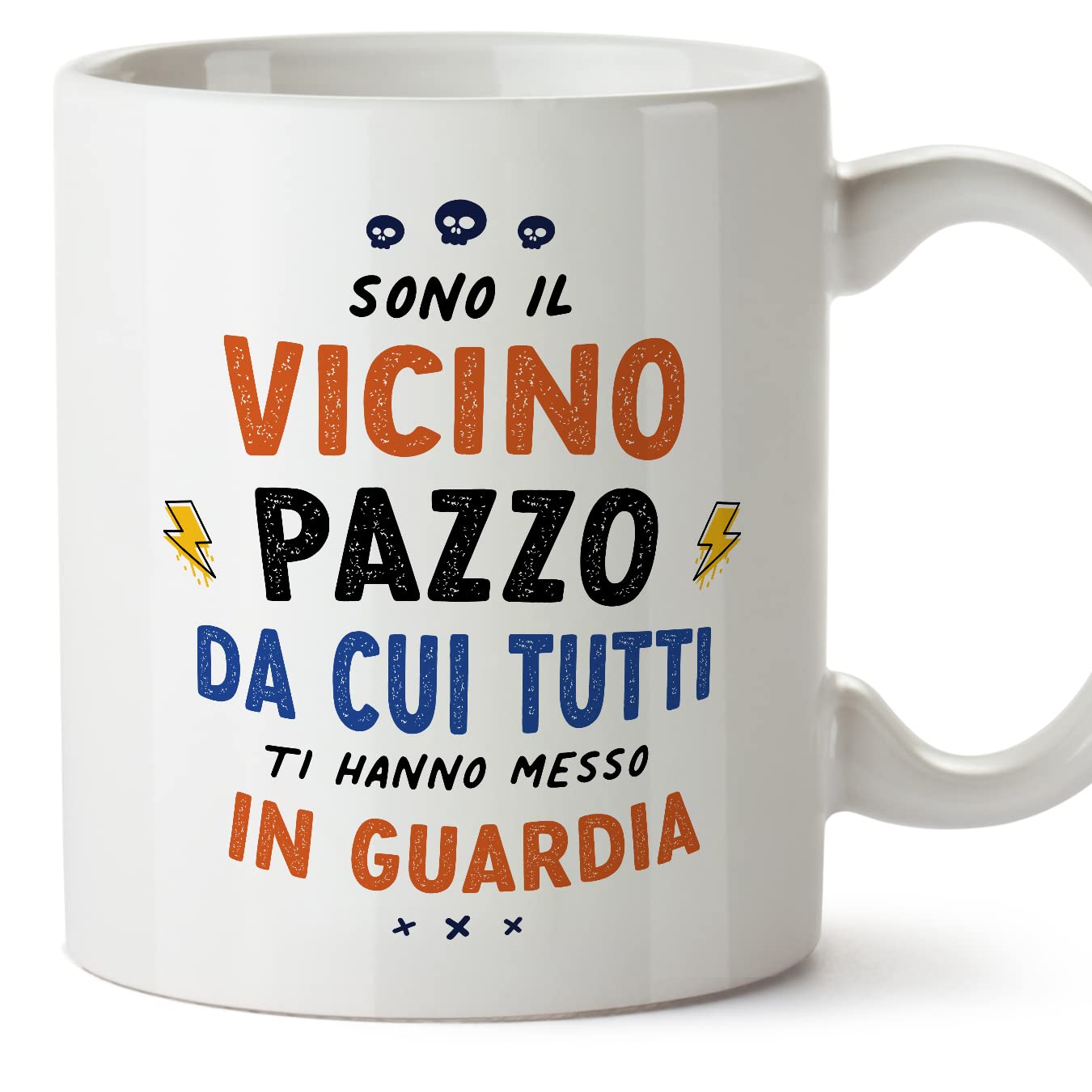 MUGFFINS Neighbour Mug - in Italian - Tutti ti Hanno messo in Guardia - Funny Gift - Ceramic 11oz Mug