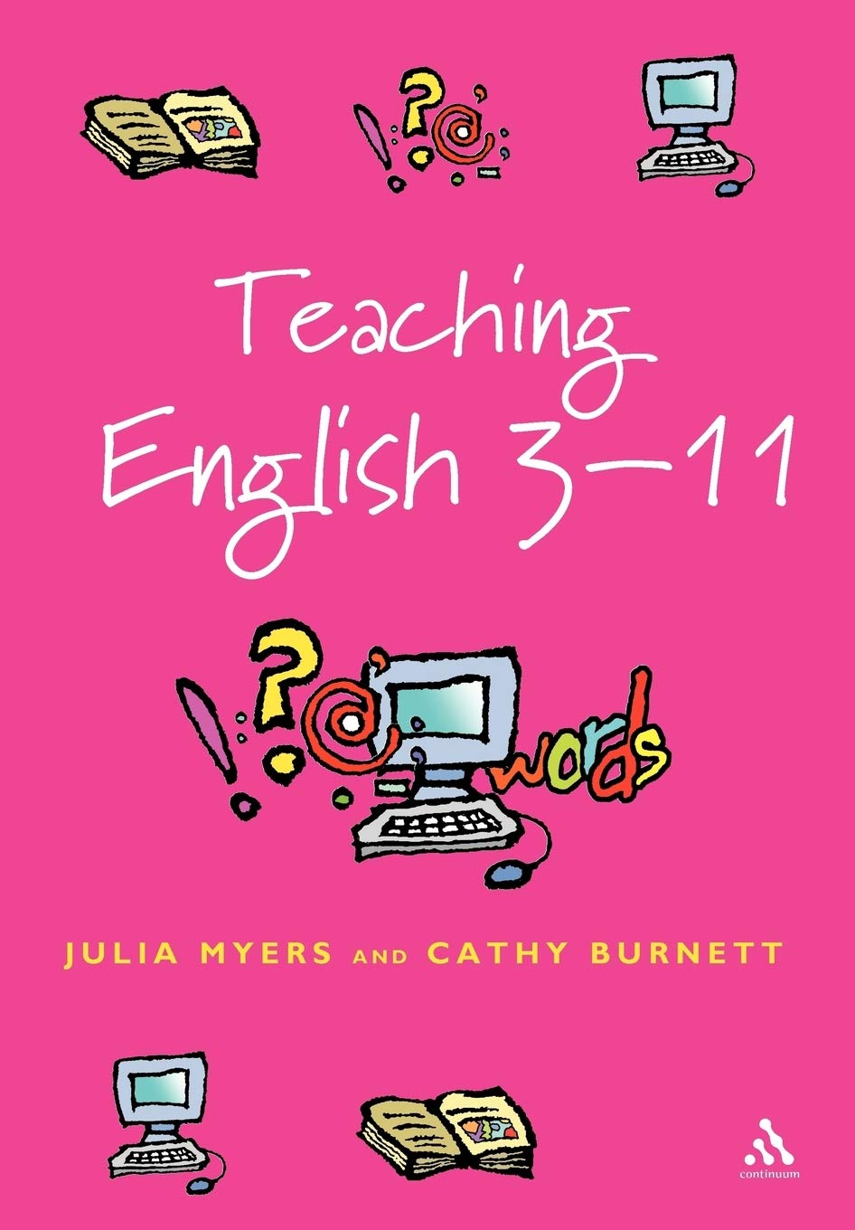 Teaching English 3-11: The Essential Guide for Teachers (Reaching the Standard)
