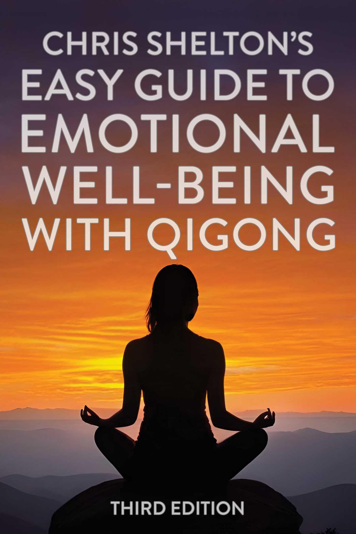 Chris Shelton's Easy Guide to Emotional Well-being with Qigon... - 9781635768831