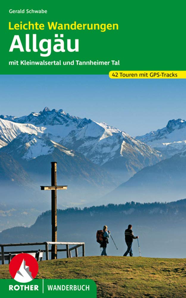 Leichte Wanderungen Allgäu: mit Kleinwalsertal und Tannheimer Tal. 42 Touren mit GPS-Tracks